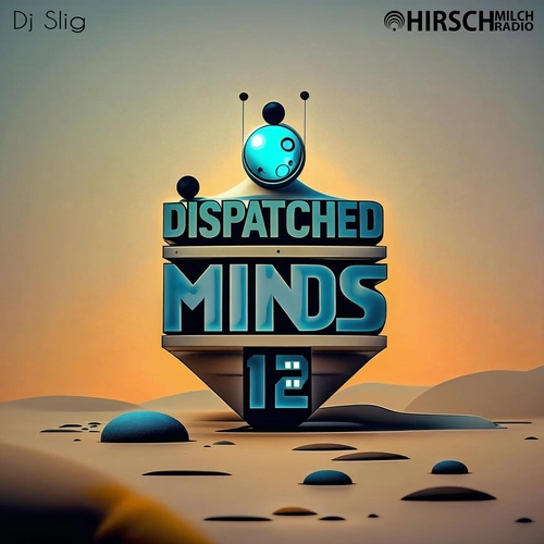 Dispatched Minds 012