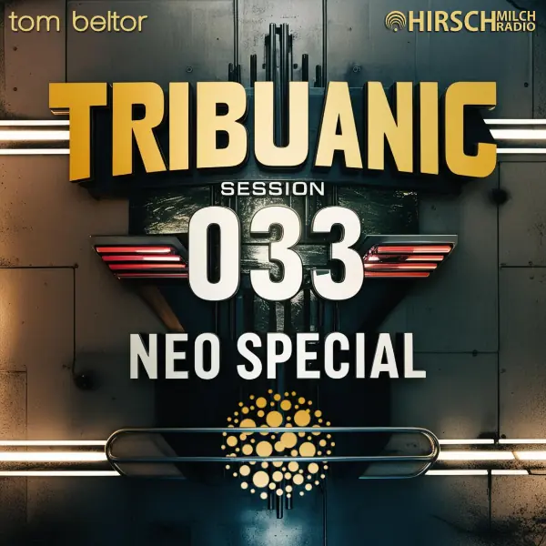 Tribuanic Session 33 - NEO Label Special