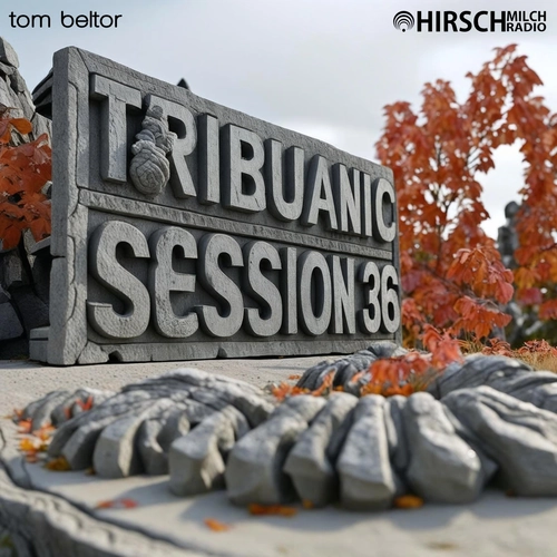 Tribuanic Session 36