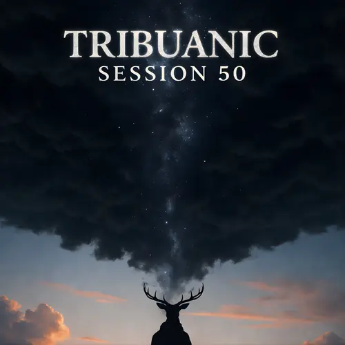 Tribuanic Session 50